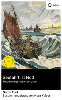 Seefahrt ist Not! (Zusammengefasste Ausgabe) - Gorch Fock - E-Book