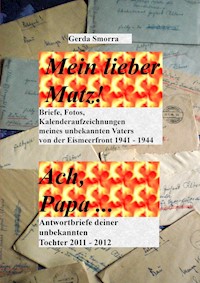 Mein lieber Matz!....Ach Papa.... - Gerda Smorra - E-Book