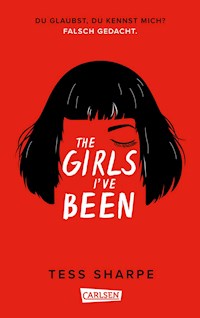 The Girls I've Been - Tess Sharpe - E-Book