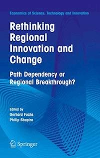 Rethinking Regional Innovation and Change: Path Dependency or Regional Breakthrough -  - E-Book