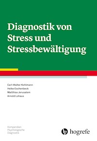Diagnostik von Stress und Stressbewältigung - Carl-Walter Kohlmann - E-Book