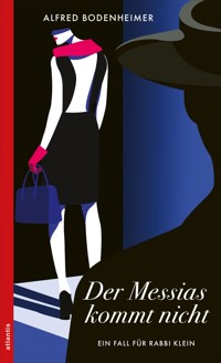Der Messias kommt nicht - Alfred Bodenheimer - E-Book