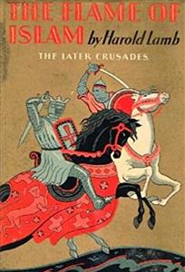 The Crusades: The Flame of Islam - Harold Lamb - E-Book