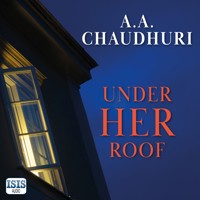 Under Her Roof - A.A. Chaudhuri - Hörbuch