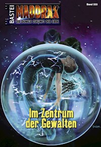 Maddrax 333 - Christian Schwarz - E-Book