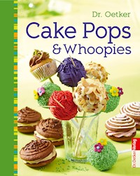 Cake Pops & Whoopies - Dr. Oetker - E-Book