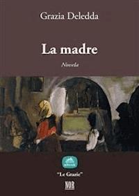 La madre - Grazia Deledda - E-Book