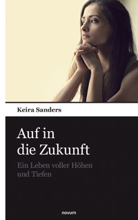 Auf in die Zukunft - Keira Sanders - E-Book