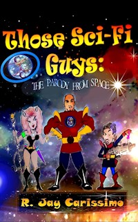 Those Sci-Fi Guys - Ray Carissimo - E-Book