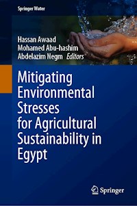 Mitigating Environmental Stresses for Agricultural Sustainability in Egypt -  - E-Book