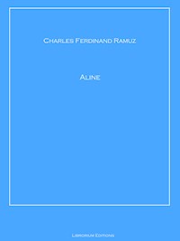 Aline - Charles Ferdinand Ramuz - E-Book