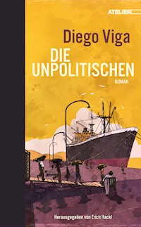 Die Unpolitischen - Diego Viga - E-Book