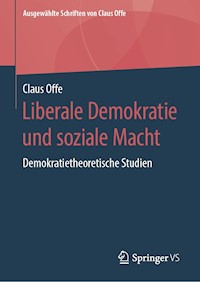 Liberale Demokratie und soziale Macht - Claus Offe - E-Book
