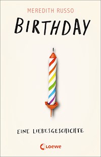 Birthday - Eine Liebesgeschichte - Meredith Russo - E-Book