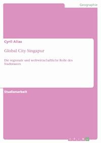 Global City Singapur - Cyril Alias - E-Book