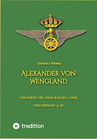 Alexander von Wengland - Gundula Wessel - E-Book