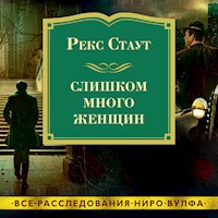 Слишком много женщин - Рекс Стаут - Hörbuch