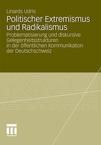 Politischer Extremismus und Radikalismus - Linards Udris - E-Book