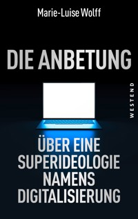 Die Anbetung - Marie-Luise Wolff - E-Book