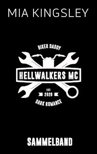 Hellwalkers MC - Mia Kingsley - E-Book + Hörbuch