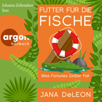 Futter für die Fische - Ein Miss-Fortune-Krimi, Band 5 (Ungekürzte Lesung) - Jana DeLeon - Hörbuch