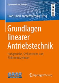 Grundlagen linearer Antriebstechnik -  - E-Book