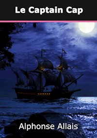 Le Captain Cap - Alphonse Allais - E-Book