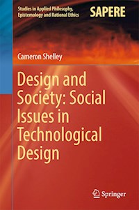 Design and Society: Social Issues in Technological Design - Cameron Shelley - E-Book