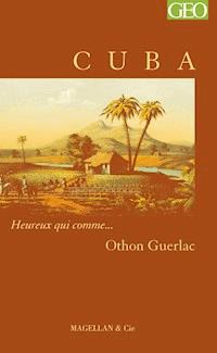 Cuba - Othon Guerlac - E-Book