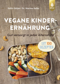 Vegane Kinderernährung - Markus Keller - E-Book