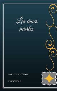 Les âmes mortes - Nikolai Gogol - E-Book