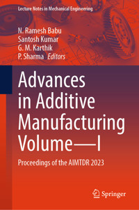 Advances in Additive Manufacturing Volume—I -  - E-Book