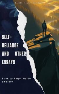 Self-Reliance and Other Essays - Ralph Waldo Emerson - E-Book