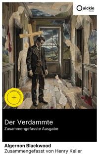 Der Verdammte (Zusammengefasste Ausgabe) - Algernon Blackwood - E-Book