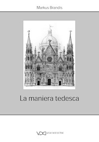 La maniera tedesca - Markus Brandis - E-Book