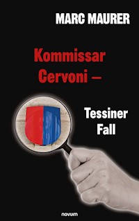 Kommissar Cervoni - Tessiner Fall - Marc Maurer - E-Book