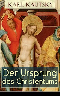 Der Ursprung des Christentums - Karl Kautsky - E-Book
