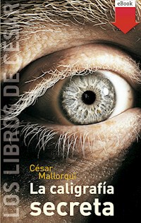 La caligrafía secreta - César Mallorquí - E-Book