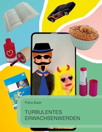 Turbulentes Erwachsenwerden - Petra Baier - E-Book