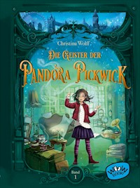 Die Geister der Pandora Pickwick (Bd. 1) - Christina Wolff - E-Book