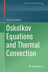 Oskolkov Equations and Thermal Convection - Brian Straughan - E-Book
