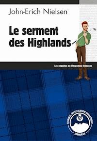 Le serment des Highlands  - John-Erich Nielsen - E-Book