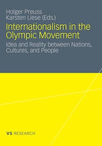 Internationalism in the Olympic Movement -  - E-Book