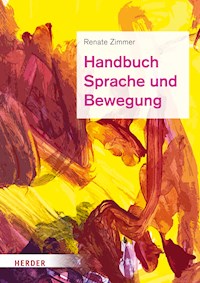 Handbuch Sprache und Bewegung - Renate Zimmer - E-Book