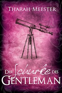Der Schurke des Gentleman - Tharah Meester - E-Book