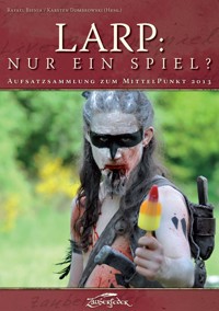 LARP: Nur ein Spiel? - Dr. Heinrich Dickerhoff - E-Book