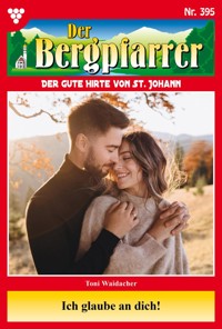 Ich glaube an dich! - Toni Waidacher - E-Book