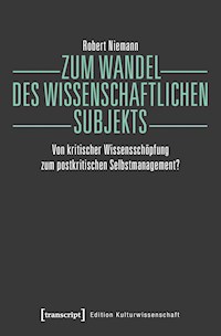 Zum Wandel des wissenschaftlichen Subjekts - Robert Niemann - E-Book