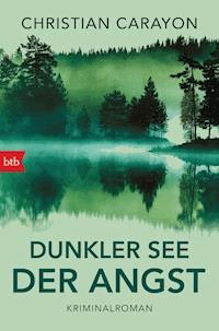 Dunkler See der Angst - Christian Carayon - E-Book