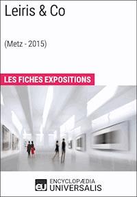 Leiris & Co (Metz - 2015) - Encyclopaedia Universalis - E-Book